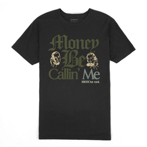 Outrank Money Be Callin' Me T-shirt (Black) - Outrank