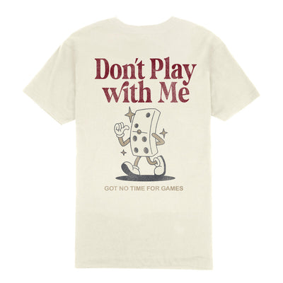Outrank Don't Play With Me T-shirt (Vintage White) - Outrank